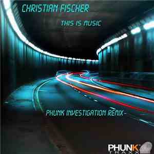 Christian Fischer - This Is Music download flac