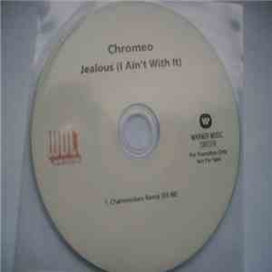 Chromeo - Jealous (I Ain't With It) (Chainsmokers Remix) download flac