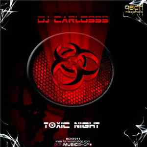 DJ Carlosss - Toxic Night download flac