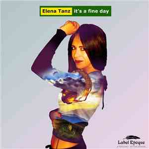 Elena Tanz - It's A Fine Day download flac