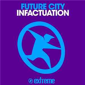 Future City - Infactuation download flac