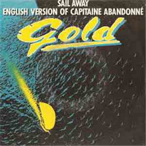 Gold  - Sail Away (English Version Of Capitaine Abandonné) download flac
