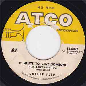 Guitar Slim - It Hurts To Love Someone (That Don't Love You) / If I Should Lose You download flac