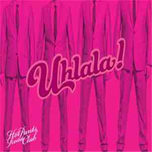 Hot Pants Road Club - Uhlala! download flac