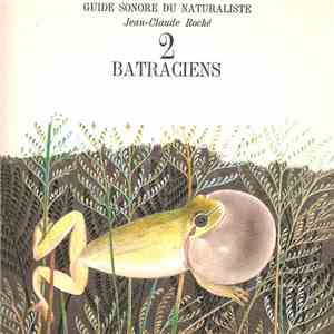 Jean-Claude Roché - Batraciens download flac