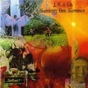 J.K. & Co. - Suddenly One Summer download flac