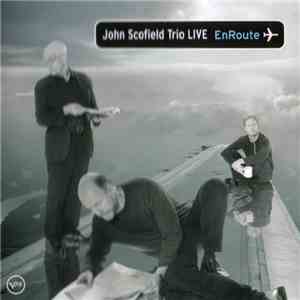 John Scofield Trio - EnRoute (Live) FLAC album