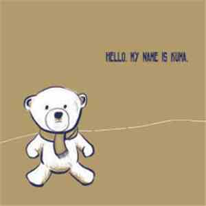 Kuma  - Hello, My Name Is Kuma download flac