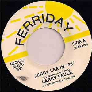 Larry Faulk - Jerry Lee In "93" / Last Time download flac