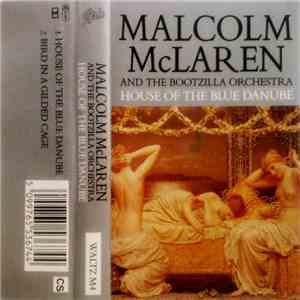Malcolm McLaren And The Bootzilla Orchestra - House Of The Blue Danube download flac