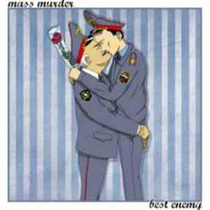 Mass Murder / Best Enemy - Mass Murder / Best Enemy download flac