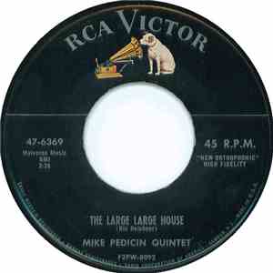 Mike Pedicin Quintet - The Large Large House / Hotter Than A Pistol download flac