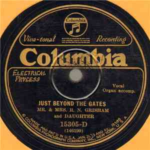 Mr. & Mrs. R.N. Grisham And Daughter / Mr. & Mrs. R. N. Grisham - Just Beyond The Gates / I'll Be A Friend To Jesus download flac