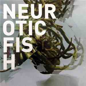 Neuroticfish - A Sign Of Life download flac
