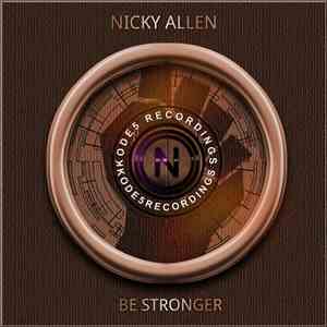Nicky Allen - Be Stronger download flac