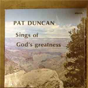 Pat Duncan - Sings Of God's Greatness download flac