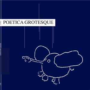 Poetica Grotesque - Poetica Grotesque download flac
