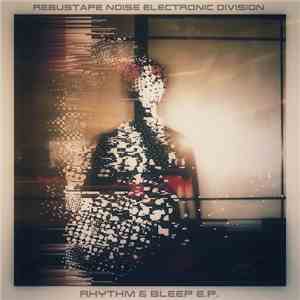 REBUSTAPE NoiseElectronicDivision - RHYTHM&BLEEP e.p. download flac
