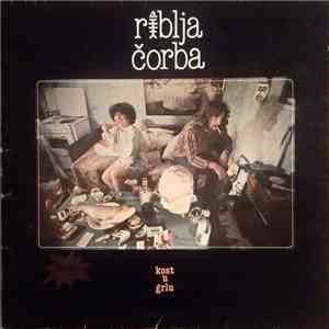Riblja Čorba - Kost U Grlu download flac