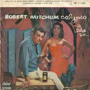 Robert Mitchum With Calypso Band - Calypso - Is Like So! Part 1 download flac