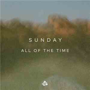 Sunday  - All Of The Time download flac