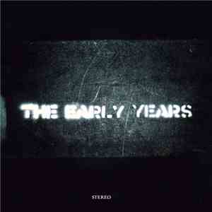 The Early Years - The Early Years download flac