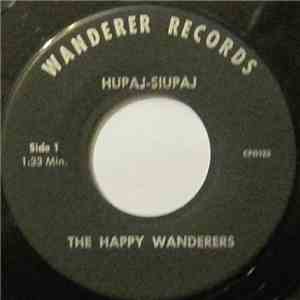 The Happy Wanderers  - Hupaj-Siupaj download flac