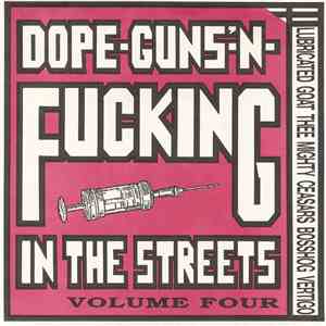 Various - Dope-Guns-'N-Fucking In The Streets Volume Four download flac