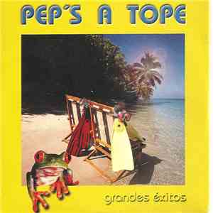 Various - Pep's A Tope - Grandes Exitos download flac