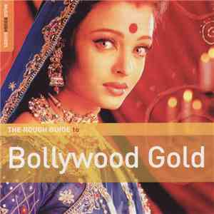 Various - The Rough Guide To Bollywood Gold download flac