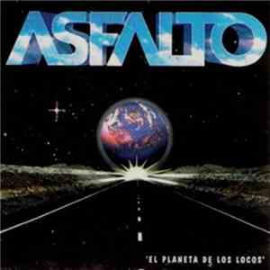 Asfalto - El Planeta De Los Locos download flac