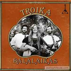 Balalaika Ensemble Troika - Troika Balalaika download flac