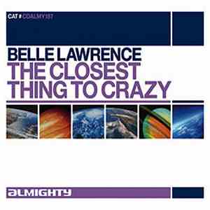 Belle Lawrence - The Closest Thing To Crazy download flac