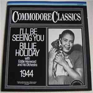 Billie Holiday With Eddie Heywood And His Orchestra - I'll Be Seeing You  download flac