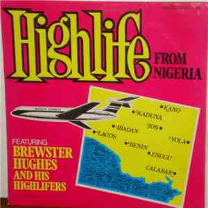 Brewster Hughes And His Highlifers - Highlife From Nigeria download flac