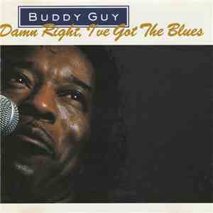 Buddy Guy - Damn Right, I've Got The Blues download flac