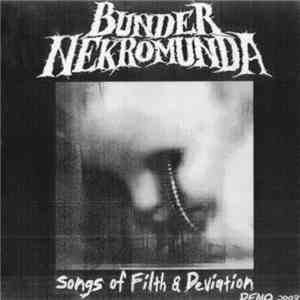 Bunder Nekromunda - Songs Of Filth & Deviation download flac