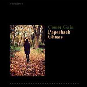 Comet Gain - Paperback Ghosts download flac
