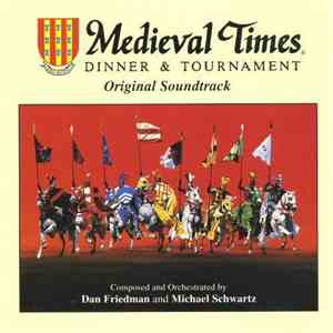 Dan Friedman & Michael Schwartz - Medieval Times Dinner & Tournament (Original Soundtrack) download flac