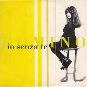 Domino  - Io Senza Te download flac