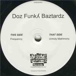 Doz Funky Baztardz - Frequency / Unholy Matrimony download flac