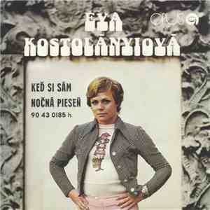 Eva Kostolányiová - Keď Si Sám / Nočná Pieseň download flac