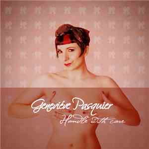 Geneviéve Pasquier - Handle With Care download flac