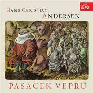Hans Christian Andersen - Pasáček Vepřů download flac