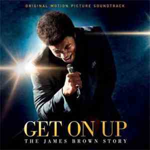 James Brown - Get On Up - The James Brown Story (Original Motion Picture Soundtrack) download flac