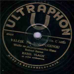 Karel Vlach Se Svým Orchestrem - Valčík Na Rozloučenou / Nevíte O Bytě? download flac