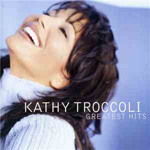 Kathy Troccoli - Greatest Hits download flac