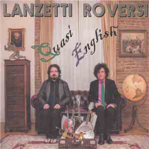 Lanzetti, Roversi - Quasi English download flac