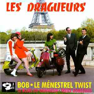 Les Dragueurs - Bob download flac