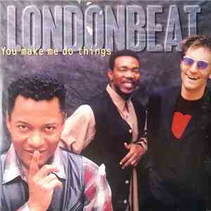 Londonbeat - You Make Me Do Things download flac